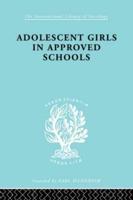 Adolescent Girls in Approved Schools