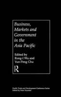 Business, Markets and Government in the Asia Pacific
