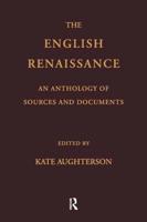 The English Renaissance : An Anthology of Sources and Documents