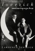 Lovesick : Modernist Plays of Same-Sex Love, 1894-1925