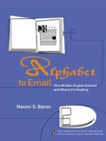 Alphabet to Email : How Written English Evolved and Where It's Heading