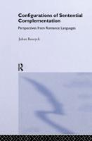 Configurations of Sentential Complementation : Perspectives from Romance Languages