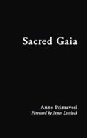 Sacred Gaia : Holistic Theology and Earth System Science