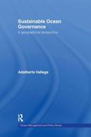 Sustainable Ocean Governance : A Geographical Perspective