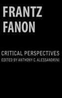 Frantz Fanon : Critical Perspectives