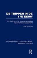 The Emergence of International Business 1200-1800. Vol. 7 De Trippen in De 17E Eeuw