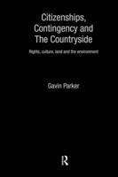 Citizenships, Contingency and the Countryside : Rights, Culture, Land and the Environment