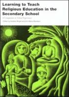 Learning to Teach Religious Education in the Secondary School