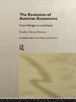 Evolution of Austrian Economics: From Menger to Lachmann