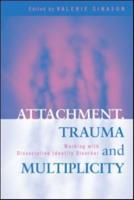 Attachment, Trauma and Multiplicity