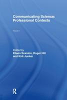 Communicating Science : Professional Contexts (OU Reader)