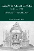 Early English Stages, 1300 to 1660