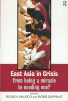 East Asia in Crisis: From Being a Miracle to Needing One?