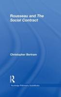 Routledge Philosophy Guidebook to Rousseau and The Social Contract