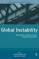 Global Instability : The Political Economy of World Economic Governance