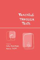 Teaching Through Texts : Promoting Literacy Through Popular and Literary Texts in the Primary Classroom
