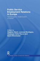 Public Service Employment Relations in Europe : Transformation, Modernization or Inertia?