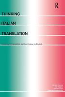 Thinking Italian Translation : A Course in Translation Method: Italian to English