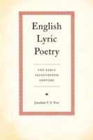 English Lyric Poetry : The Early Seventeenth Century