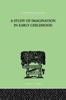 A Study of Imagination in Early Childhood