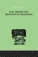 Play, Dreams and Imitation in Childhood