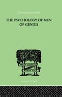 The Psychology of Men of Genius