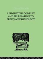 A Neglected Complex And Its Relation To Freudian Psychology