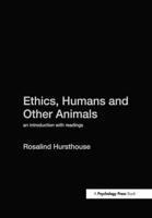 Ethics, Humans and Other Animals : An Introduction with Readings