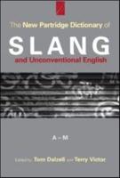 The New Partridge Dictionary of Slang and Unconventional English