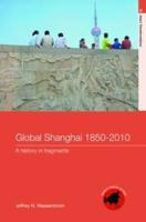 Global Shanghai, 1850-2010