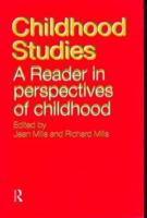 Childhood Studies : A Reader in Perspectives of Childhood