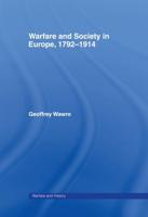 Warfare and Society in Europe, 1792- 1914