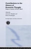 Contributions to the History of Economic Thought : Essays in Honour of R.D.C. Black