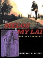 From Melos to My Lai: A Study in Violence, Culture and Social Survival