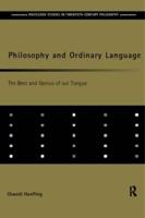 Philosophy and Ordinary Language : The Bent and Genius of our Tongue