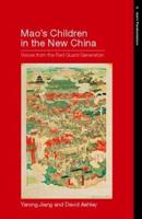 Mao's Children in the New China : Voices From the Red Guard Generation