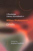 A Routledge Literary Sourcebook on William Shakespeare's Othello