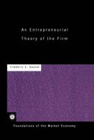 An Entrepreneurial Theory of the Firm