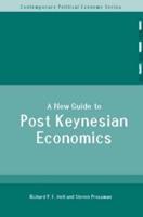 A New Guide to Post Keynesian Economics