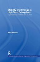 Stability and Change in High-Tech Enterprises : Organisational Practices in Small to Medium Enterprises