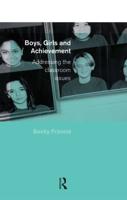 Boys, Girls and Achievement : Addressing the Classroom Issues