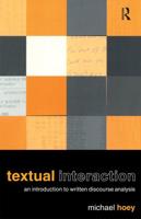 Textual Interaction : An Introduction to Written Discourse Analysis