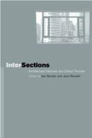 Intersections : Architectural Histories and Critical Theories