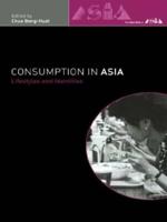 Consumption in Asia : Lifestyle and Identities