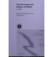 The Sociology and Politics of Health