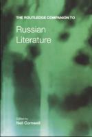 The Routledge Companion to Russian Literature