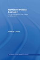 Normative Political Economy : Subjective Freedom, the Market and the State