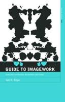 A Guide to Imagework: Imagination-Based Research Methods