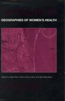 Geographies of Women's Health : Place, Diversity and Difference