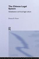 The Chinese Legal System : Globalization and Local Legal Culture